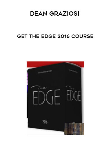 Dean Graziosi - Get The Edge 2016 Course courses available download now.