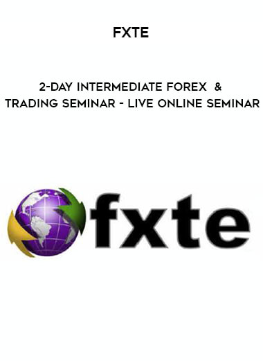 FXTE - 2-day Intermediate Forex & Trading Seminar - Live Online Seminar courses available download now.