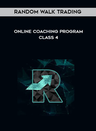 Random Walk Trading - Online Coaching Program - Class 4 courses available download now.
