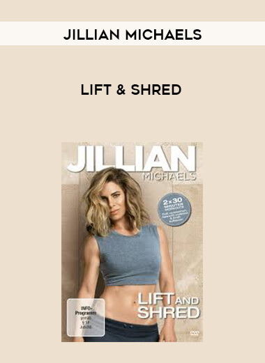 Jillian Michaels - Lift & Shred courses available download now.