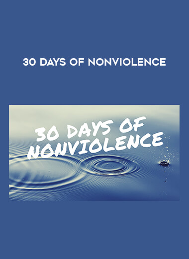 30 Days of Nonviolence courses available download now.