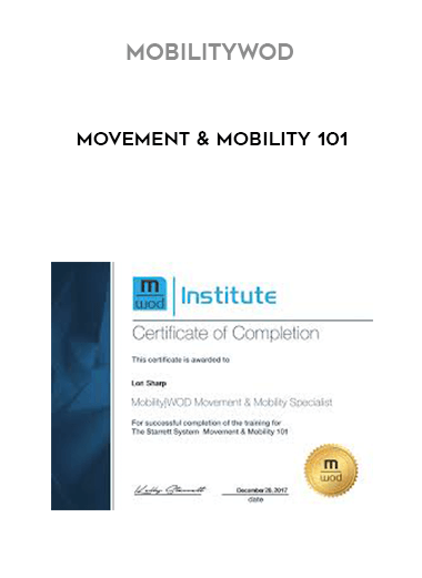 MobilityWOD - Movement & Mobility 101 courses available download now.