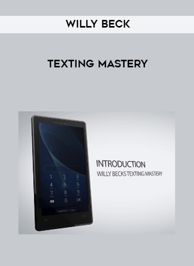 Willy Beck - Texting Mastery courses available download now.