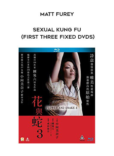Matt Furey - Sexual Kung Fu (first three fixed DVDs) courses available download now.