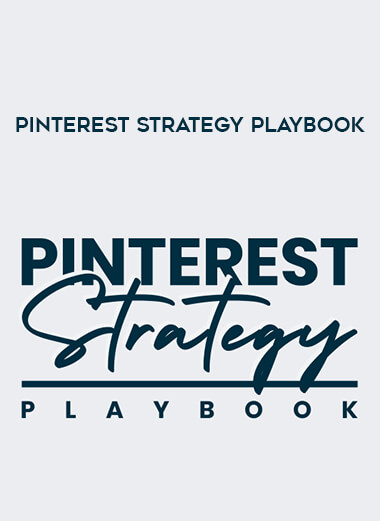 Pinterest Strategy Playbook courses available download now.