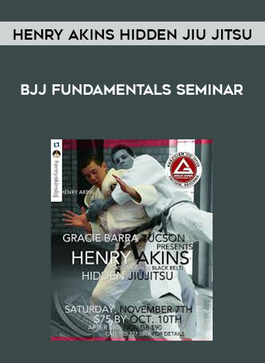 Henry Akins Hidden Jiu Jitsu - BJJ Fundamentals Seminar courses available download now.