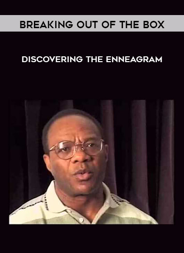 Breaking Out of the Box - Discovering the Enneagram courses available download now.
