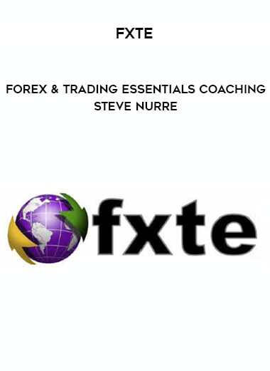 FXTE - Forex & Trading Essentials Coaching - Steve Nurre courses available download now.