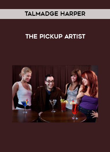 Talmadge Harper - The Pickup Artist courses available download now.
