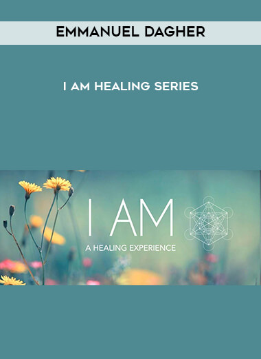 Emmanuel Dagher - I Am Healing Series courses available download now.