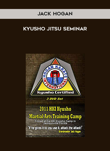 Jack Hogan - Kyusho Jitsu seminar courses available download now.