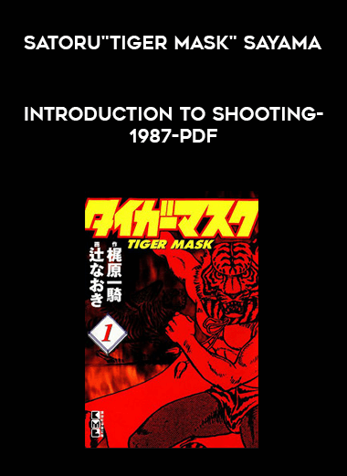 Introduction to shooting-Satoru"Tiger Mask" Sayama-1987-PDF courses available download now.