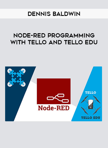 Dennis Baldwin - Node-RED Programming with Tello and Tello EDU courses available download now.