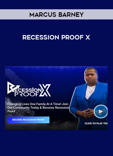 Marcus Barney - Recession Proof X courses available download now.