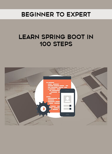 Learn Spring Boot in 100 Steps - Beginner to Expert courses available download now.