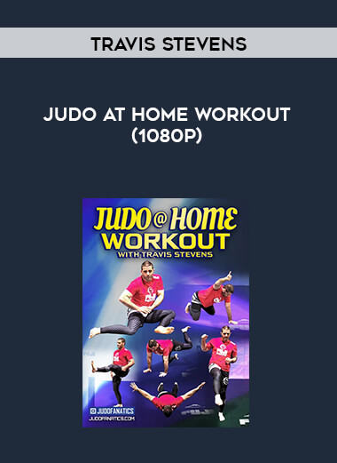 Judo at Home Workout With Travis Stevens (1080p) courses available download now.