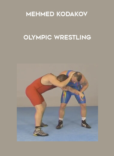 Mehmed Kodakov - Olympic Wrestling courses available download now.