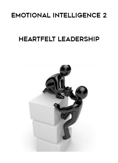 Emotional Intelligence 2 - Heartfelt Leadership courses available download now.