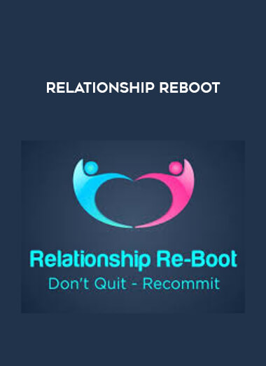 Relationship Reboot courses available download now.