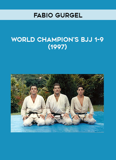 Fabio Gurgel: World Champion's BJJ 1-9(1997) courses available download now.