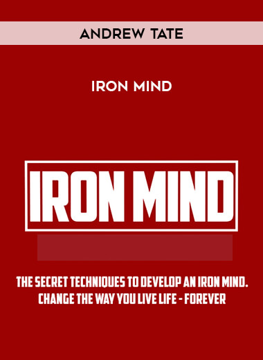 Andrew Tate - Iron Mind courses available download now.