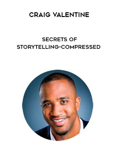 Craig Valentine - Secrets Of Storytelling-Compressed courses available download now.