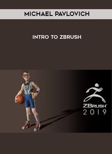 Michael Pavlovich - Intro to ZBrush courses available download now.