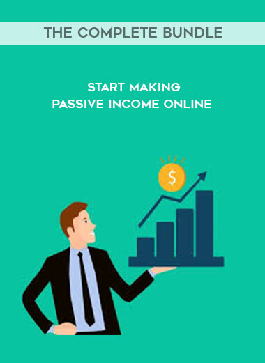 Start Making Passive Income Online - The Complete Bundle courses available download now.