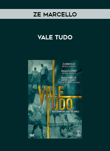 Ze Marcello - Vale Tudo courses available download now.