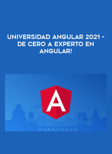 Universidad Angular 2021 - De Cero a Experto en Angular! courses available download now.