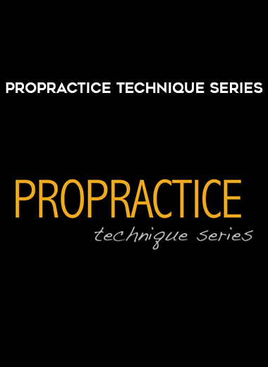 ProPractice Technique Series courses available download now.