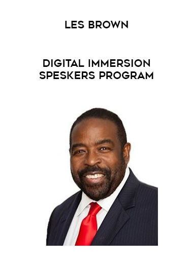 Les Brown - Digital Immersion Speskers Program courses available download now.