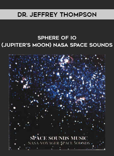 Dr. Jeffrey Thompson - Sphere of Io (Jupiter's Moon) - NASA Space Sounds courses available download now.