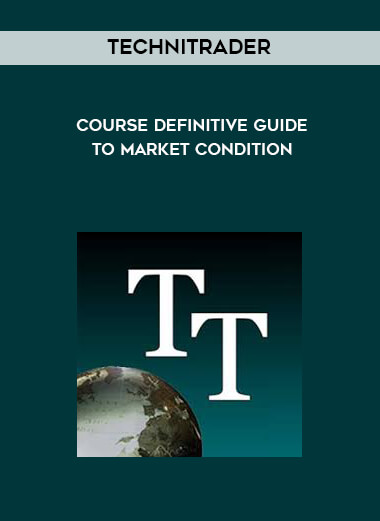 TechniTrader - Course Definitive Guide to Market Condition courses available download now.