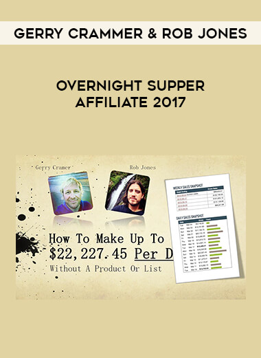 Gerry Crammer & Rob Jones - Overnight Supper Affiliate 2017 courses available download now.