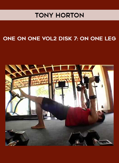 Tony Horton - One on One VoL2 Disk 7: On One Leg courses available download now.
