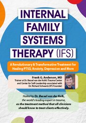 Frank Anderson - Internal Family Systems Therapy (IFS) courses available download now.