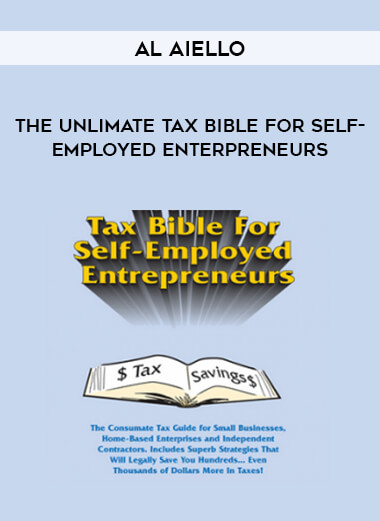 Al Aiello - The Unlimate Tax Bible For Self-Employed Enterpreneurs courses available download now.