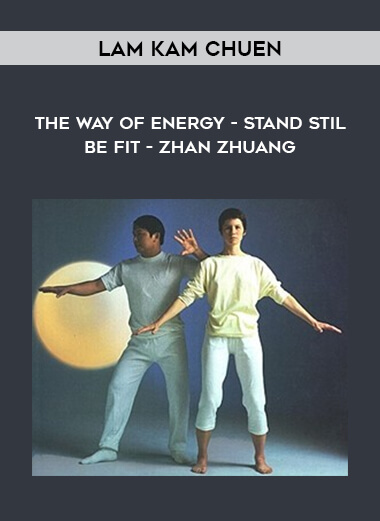 Lam Kam Chuen - The way of energy - Stand Stil