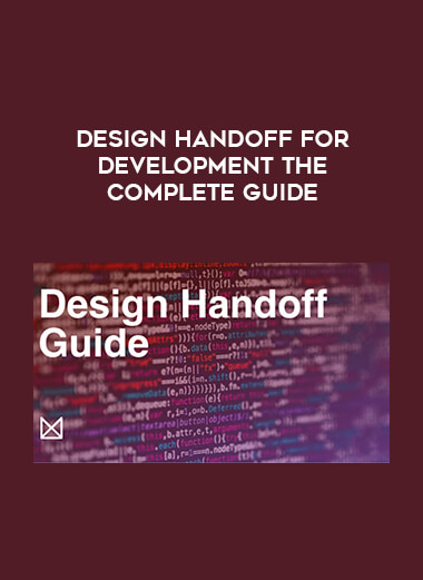 Design Handoff for Development. The complete guide courses available download now.