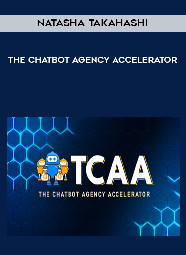 Natasha Takahashi – The Chatbot Agency Accelerator courses available download now.