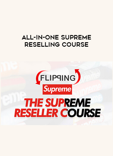 All-in-One Supreme Reselling Course courses available download now.