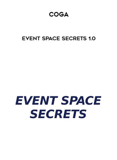 COGA - Event Space Secrets 1.0 courses available download now.