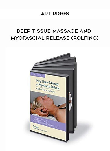Art Riggs - Deep Tissue Massage and Myofascial Release (Rolfing) courses available download now.