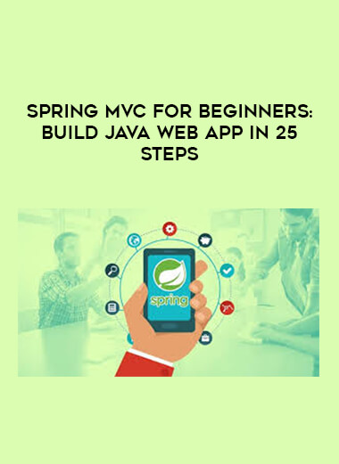 Spring MVC For Beginners : Build Java Web App in 25 Steps courses available download now.