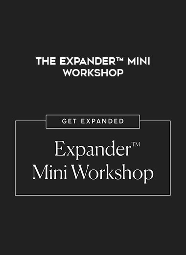 The Expander™ Mini Workshop courses available download now.
