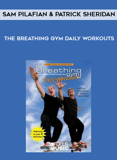 Sam Pilafian and Patrick Sheridan - The Breathing Gym Daily Workouts courses available download now.
