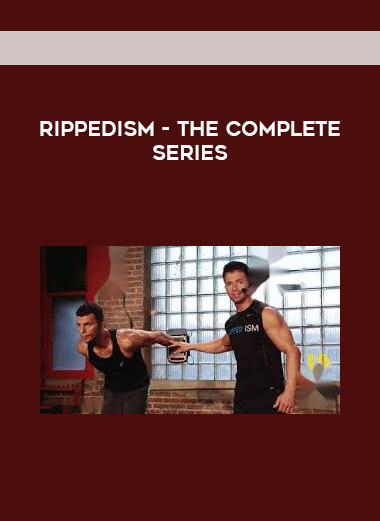 RIPPEDISM -The Complete Series courses available download now.