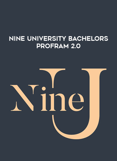 Nine University Bachelors Profram 2.0 courses available download now.