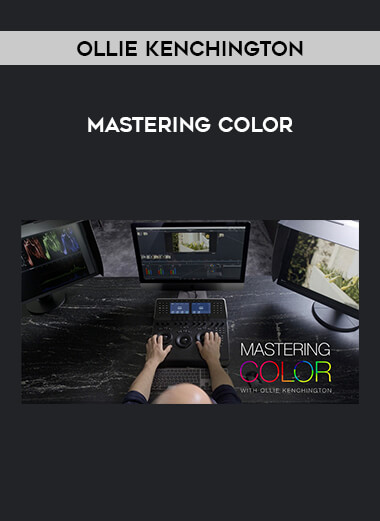 Mastering Color - Ollie Kenchington courses available download now.